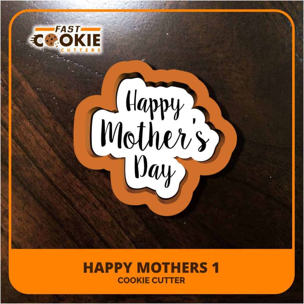Happy Mother's Day Cookie Cutter Fast Cookie Cutters