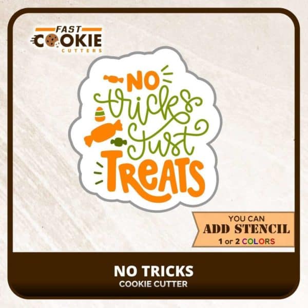 No Tricks just Treats