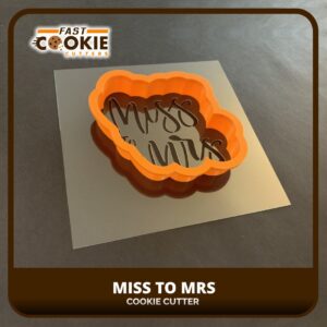 Miss to Mrs Cookie Cutter