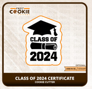 Class of 2024 Cookie Cutter Certificate Stencil or Stamp